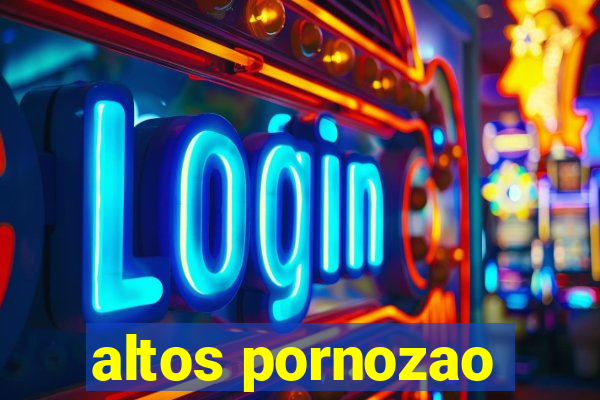 altos pornozao